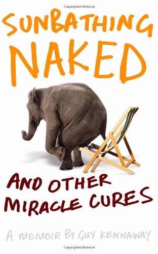 Sunbathing Naked and Other Miracle Cures