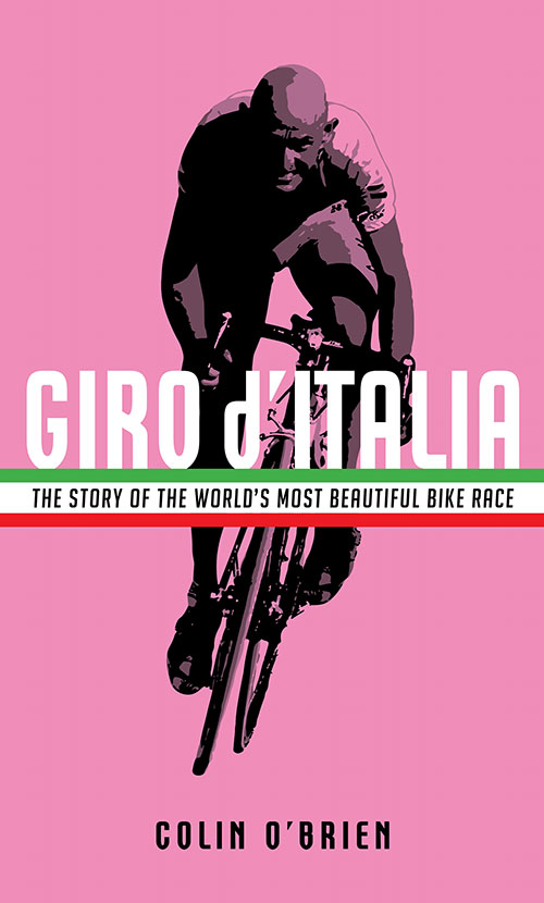 Giro d’Italia: The Story of the World’s Most Beautiful Bike Race